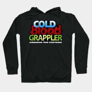 Cold Blood Grappler - Submission hunter Hoodie